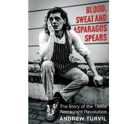 Andrew Turvil Blood, Sweat and Asparagus Spears (Copertina rigida)