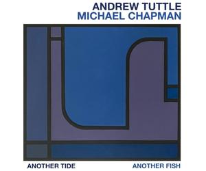 Andrew Tuttle & Michael Chapman - Another Tide Another Fish (LP)