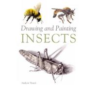 Andrew Tyzack Drawing and Painting Insects (Tascabile)