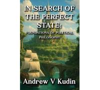 Andrew V Kudin In Search of the Perfect State (Copertina rigida)