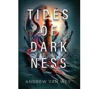 Andrew Van Wey Tides of Darkness (Copertina rigida) Beyond the Lost Coast