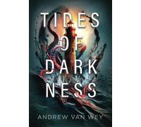 Andrew Van Wey Tides of Darkness (Tascabile) Beyond the Lost Coast
