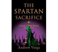 Andrew Varga The Spartan Sacrifice (Copertina rigida) Jump in Time