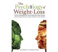 Andrew Vashevnik The Psychology Of Weight-Loss (Tascabile)