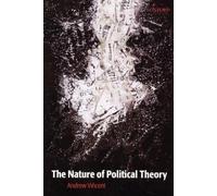 Andrew Vincent The Nature of Political Theory (Tascabile)
