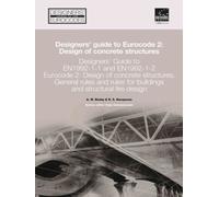 Andrew W Beeby R S Nara Designers' Guide to EN 1992-1-1 Euro (Copertina rigida)