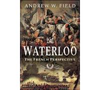 Andrew W Field Waterloo (Tascabile)
