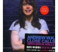 ANDREW W.K. - CLOSE CALLS WITH BRICK WA