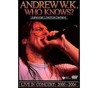Andrew W.K. - Who Knows Live 1992-2004