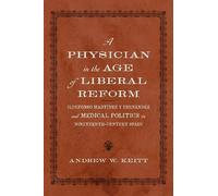 Andrew W. Keitt A Physician in the Age of Liberal Reform (Copertina rigida)