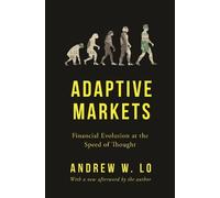 Andrew W. Lo – Adaptive Markets: Financial Evolution at the Speed of Thought – Tascabile