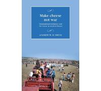 Andrew W. M. Smith Make Cheese Not War (Copertina rigida)