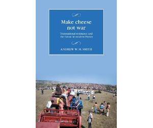 Andrew W. M. Smith Make Cheese Not War (Copertina rigida)