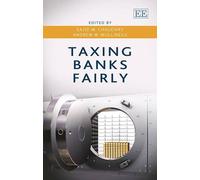 Andrew W Mullineux Taxing Banks Fairly (Copertina rigida)