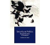 Andrew W. Neal Security as Politics (Tascabile)
