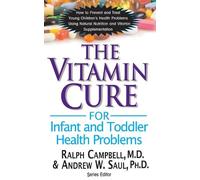 Andrew W. Saul Ral The Vitamin Cure for Infant and Toddler H (Copertina rigida)