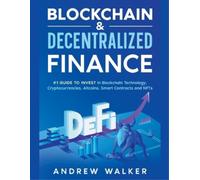 Andrew Walker Blockchain & Decentralized Finance #1 Guide To Invest (Tascabile)