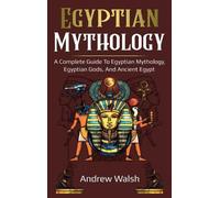 Andrew Walsh Egyptian Mythology (Copertina rigida)