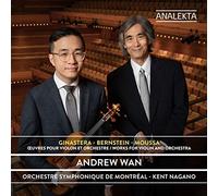 Andrew Wan Ginastera/Bernstein/Moussa: Works for Violin and Orchestra (CD)