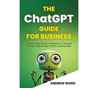 Andrew Ward The ChatGPT Guide for Business (Tascabile)
