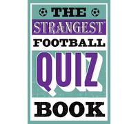 Andrew Ward The Strangest Football Quiz Book (Tascabile)