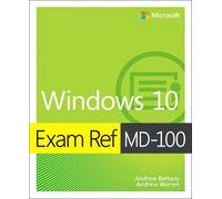 Andrew Warren Andrew Bettany Exam Ref MD-100 Windows 10 (Tascabile) Exam Ref