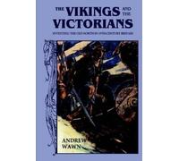 Andrew Wawn The Vikings and the Victorians (Tascabile)