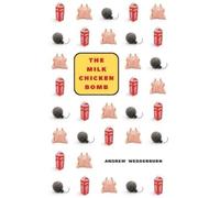 Andrew Wedderburn The Milk Chicken Bomb (Tascabile)