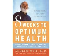 Andrew Weil, M.D. 8 Weeks to Optimum Health (Tascabile)