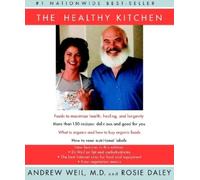 Andrew Weil, M.D. Rosie Daley The Healthy Kitchen (Tascabile)