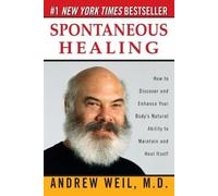 Andrew Weil, M.D. Spontaneous Healing (Tascabile)