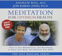 Andrew Weil - Meditation for Optimum