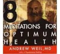 Andrew Weil Meditations for optimum health (CD) Album