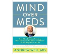 Andrew Weil Mind Over Meds (Copertina rigida)