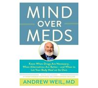 Andrew Weil Mind Over Meds (Tascabile)
