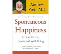 Andrew Weil Spontaneous Happiness (Tascabile)