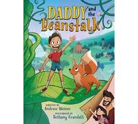 Andrew Weiner Daddy and the Beanstalk (A Graphic Novel) (Copertina rigida)