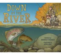 Andrew Weiner Down by the River (Copertina rigida)