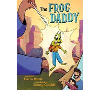 Andrew Weiner The Frog Daddy (A Graphic Novel) (Copertina rigida)
