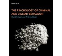Andrew Welsh David R. The Psychology of Criminal and Violent Behav (Tascabile)