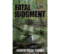 Andrew Welsh-Huggins Fatal Judgment (Tascabile) Andy Hayes Mysteries