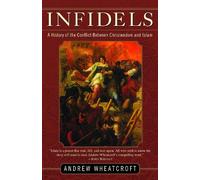 Andrew Wheatcroft Infidels (Tascabile)