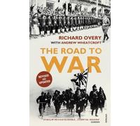 Andrew Wheatcroft Richard Overy The Road to War (Tascabile)