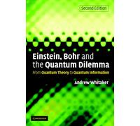 Andrew Whitaker Einstein, Bohr and the Quantum Dilemma (Tascabile)