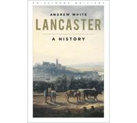 Andrew White Lancaster (Tascabile) Phillimore Editions