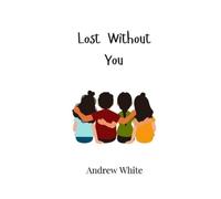Andrew White Lost Without You (Tascabile)