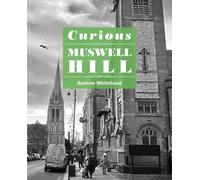 Andrew Whitehead Curious Muswell Hill (Tascabile)