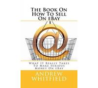 Andrew Whitfield The Book On How To Sell On eBay (Tascabile)