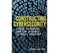 Andrew Whiting Constructing Cybersecurity (Copertina rigida)