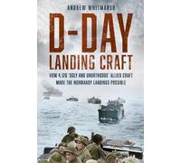 Andrew Whitmarsh D-Day Landing Craft (Tascabile) (PRESALE 29/10/2026)